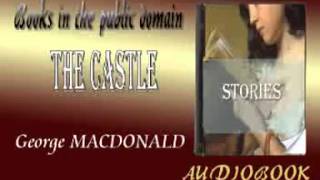 The Castle George MacDonald Audiobook Stories [upl. by Settle]