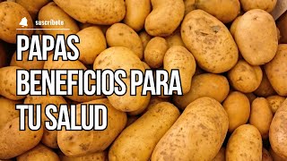 Papas beneficios para tu salud [upl. by Ylehsa]