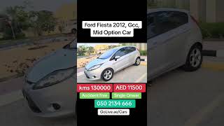 Ford Fiesta 2012 Gcc Mid Option Car for sale 050 2134 666 [upl. by Irahk891]