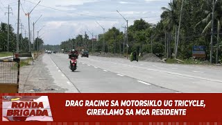 Drag racing sa motorsiklo ug tricycle gireklamo sa mga residente [upl. by Burny]