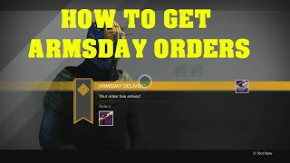 DESTINY HOW TO GET ARMSDAY ORDERS [upl. by Eceela345]