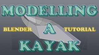 Blender Modelado De Un Kayak [upl. by Daniels294]