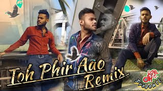 Toh Phir Aao Remix  Awarapan  Mustafa Zahid  Emraan Hashmi  VDJ DH STYLE [upl. by Tjaden930]