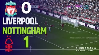 Liverpool 01 Nottingham Forest Match Highilghts  2024 Premier League eFootball recreation [upl. by Leonsis124]