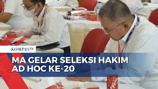 283 Calon Hakim Ad Hoc Seluruh Indonesia Ikuti Seleksi  MA NEWS [upl. by Mcgee374]