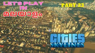 Lets Play Cities Skylines  Crystal Bay  Malayalam  Part 23 [upl. by Firestone]