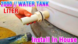 2000 LITER WATER TANK INSTALL IN HOUSE 🏡 IN CPVC PIPE FITTING [upl. by Eceer]