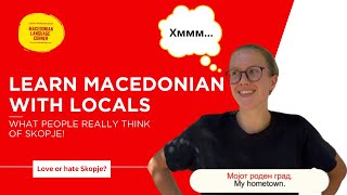 I Asked People in Skopje What They Like and Don’t Like in the City  Learn Macedonian with Andri [upl. by Issie569]