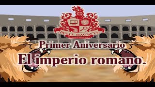 El Imperio Romano  Primer Aniversario  Bully Magnets  Historia Documental [upl. by Etterual]