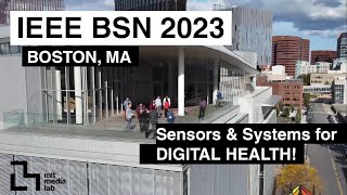 IEEE BSN 2023 at the MIT Media Lab [upl. by Arleen]