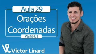 Aula 29  Orações Coordenadas parte 1 [upl. by Inman]