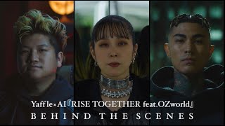 Yaffle x AI 「RISE TOGETHER feat OZworld」（MV Behind The Scenes） [upl. by Ranjiv]