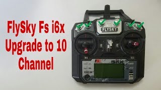 FlySky Fs i6x Upgrade to 10 channel [upl. by Ahcrop472]