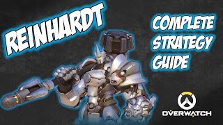 How To Play Reinhardt  Complete InDepth Strategy Guide  Overwatch Hints And Tips [upl. by Pierre]