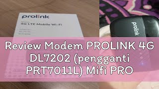 Review Modem PROLINK 4G DL7202 pengganti PRT7011L Mifi PROLINK 4G 150MBPS [upl. by Rambort661]