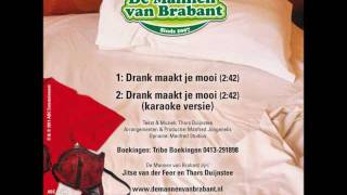 De Mannen van Brabant  Drank maakt je mooi [upl. by Rozanna768]