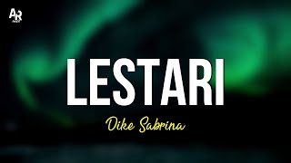 Lestari  Dike Sabrina LIRIK [upl. by Adnileb]