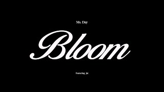 Ms Day Feat Jai BLOOM Official Video [upl. by Simeon]