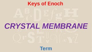 CRYSTAL MEMBRANE means what  Keys of Enoch [upl. by Yanttirb]