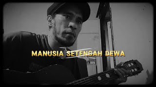 Manusia Setengah Dewa  Cover  By Paschall RH [upl. by Anohs609]