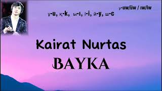 Kairat Nurtas  Bayka lyrics [upl. by Daenis]