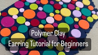 Polymer Clay Earring Tutorial for Beginners  Spotty Slab  Simple Techniques [upl. by Egres]