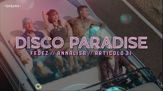 Fedez Annalisa Articolo 31  DISCO PARADISE LyricsTesto [upl. by Irej]