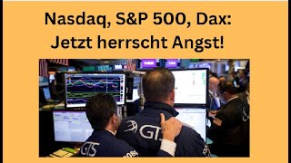 Nasdaq SampP 500 Dax Jetzt herrscht Angst Marktgeflüster [upl. by Riba]