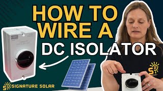 DC Isolator  Wiring a Solar PV Disconnect Switch [upl. by Yramliw]