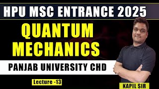 Quantum mechanics 13  HPU Msc Entrance  PU Chandigarh msc entrance  msc Physics entrance 2025 [upl. by Anirual]