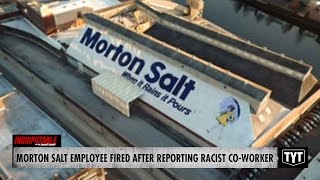 Morton Salt Worker FIRED After Exposing Racism [upl. by Annavaj733]