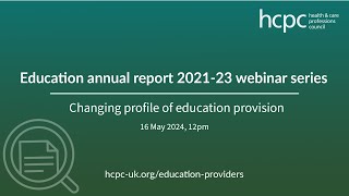 HCPC Education annual report 202123 Changing profile of education provision [upl. by Abie]