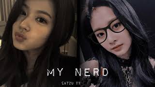 My Nerd  SaTzu FF  twicepixel [upl. by Allan]