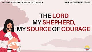 The Lord My Shepherd My Source of Courage  Pastor Chuka Uzo  Mens Conference 2024 [upl. by Junius963]