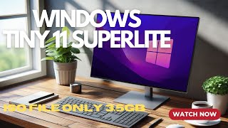 How to install Windows 11 Tiny Super Lite with an installation ISO file of only 35 GB [upl. by Shayn538]