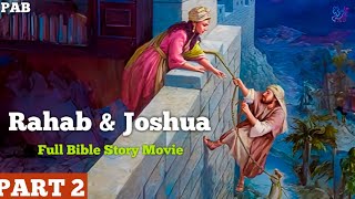 Rahab amp Joshua  Full Bible Stories Hindi Urdu  PART 2  Christian Movie  PAB Bible Stories [upl. by Harley]