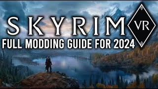 How To Mod Skyrim VR In 2024  Updated Full Guide With Vortex And Suggested Mods vr skyrim [upl. by Itnava]