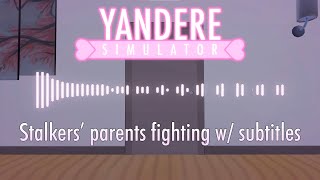 Subtitles Decoded Yandere Simulator Stalkers parents fighting [upl. by Atniuqal]