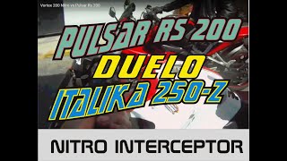 Pulsar Rs 200 Vs ITALIKA 250Z NITRO [upl. by Ailis536]