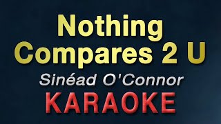 Nothing Compares 2 U  Sinéad OConnor  KARAOKE [upl. by Soutor]