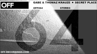 Gabe amp Thomaz Krauze  Secret Place  OFF064 [upl. by Einhapets]