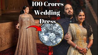 Radhika Merchant 100 Crore 💎 Rupees Wedding Dress  Anant Ambani amp Radhika Merchant Wedding [upl. by Alfie]