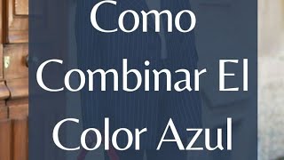 COMO COMBINAR TUS PANTALONES AZUL MARINO [upl. by Minne]