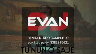 Tu nun o saje Dj Evan disco remix Jhosef [upl. by Enelad]