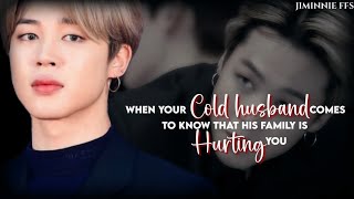 Jimin ff  When your cold husband comes to know that his family is hurting you [upl. by Bernetta]