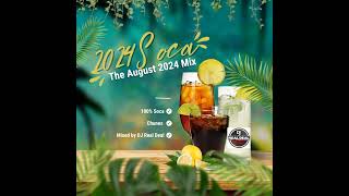 The August 2024 Mix  100 Soca [upl. by Bakeman]