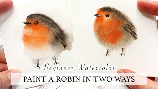 Beginner Watercolor Tutorial  How To Paint A Cute Robin Bird In 2 Ways Step By Step [upl. by Hareehat]