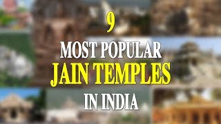 9 MOST POPULAR JAIN TEMPLES IN INDIA  The Top 9 Amazing Jain Temples of India  Famous Jain Mandir [upl. by Ger653]