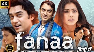 Fanaa Full Movie 2006  1080p HD  Kajol  Aamir Khan  Fanaa Movie  Facts amp Review [upl. by Sheri]