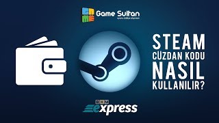 Steam Cüzdan Kodu Nasıl Kullanılır  GameSultan  BKMExpress [upl. by Thain]